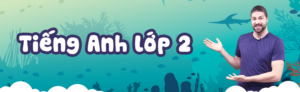 hoc-tieng-anh-lop-2