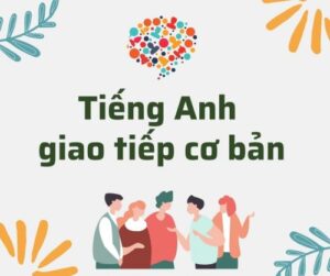 tieng-anh-giao-tiep-co-ban