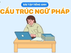 Bài tập ngữ pháp tiếng Anh