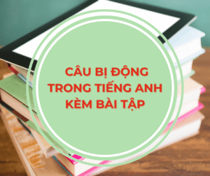 Câu bị động trong tiếng Anh