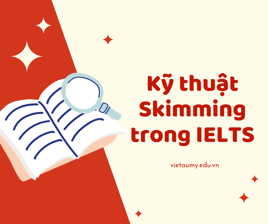 Kỹ thuật Skimming trong IELTS