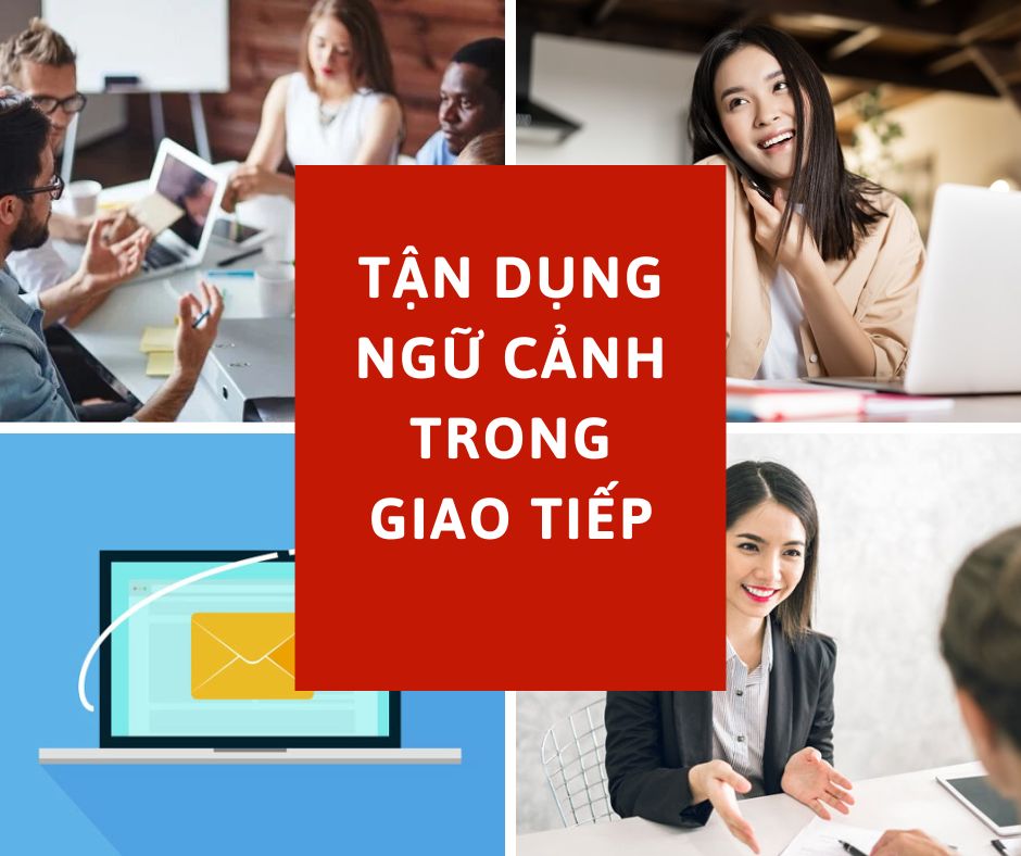 Tận dụng các ngữ cảnh trong giao tiếp tiếng Anh nâng cao