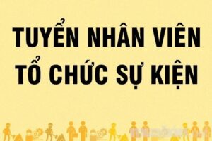 Tuyển dụng nhân viên tổ chức sự kiện