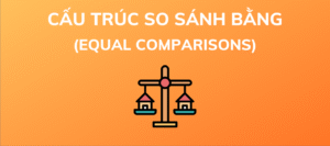 cau-truc-so-sanh-bang-trong-tieng-anh